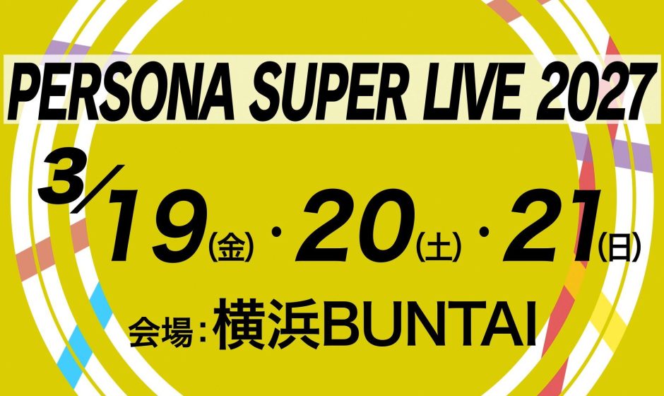 Annunciato il Persona Super Live 2027